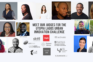 Utopia Lagos announces Judges for the 2020 Lagos Urban Innovation Challenge