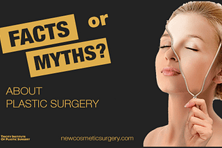 Myths and Facts — Plastic Surgery, Chandigarh