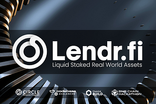 Lendr V2.1: A Better Way to Earn from Real World Assets