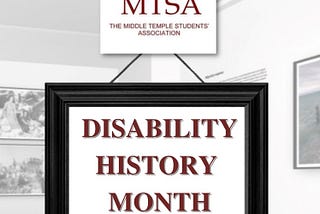 A poster for the Disability History Month Exhibtion showing a picture of an exhibition with the MTSA logo