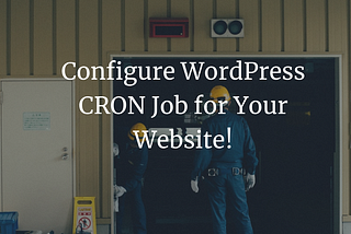 Configure WordPress CRON Job for Your Website! — ProgrammingSchool