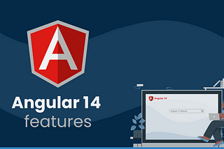 Amazing Features of Angular 14