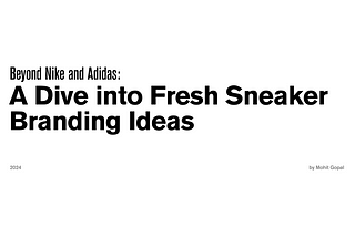 Beyond Nike and Adidas: A Dive into Fresh Sneaker Branding Ideas | 2024