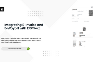 Integrating E-Invoice and E-Waybill with ERPNext