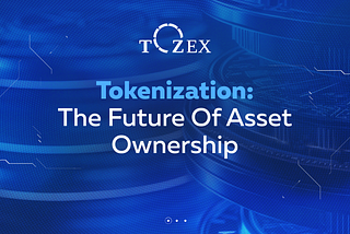 Tokenization: The Future of Asset Ownership