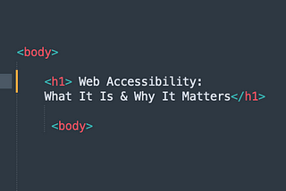 Web Accessibility: What it is and Why it Matters