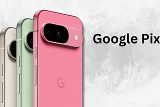 Google Pixel Smartphones