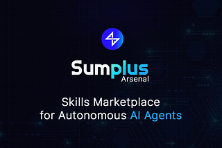 NOW LIVE: Sumplus Arsenal — The First Composable Skill Marketplace for AI Agents
