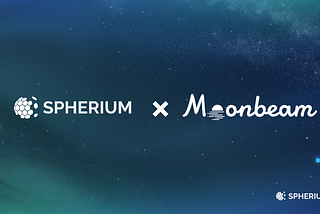 Spherium Takes Interoperability to New Heights By Onboarding Moonbeam to HyperBridge