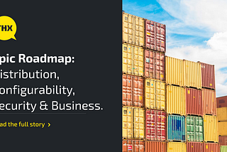 Epic Roadmap > Distribution & Configurability, Security & Business