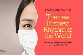 June 2020. Detailed Business guide on How to Thrive in the new Rhythm of the World