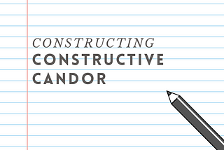 Constructing Constructive Candor