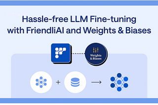 Hassle-free LLM Fine-tuning with FriendliAI and Weights & Biases