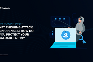 Is Your NFT Safe? 5 Ways to Protect Your NFTs From Theft