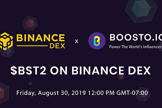 BOOST (BST2) Listed on Binance DEX