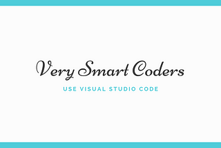 Why VS Coders Use VS Code