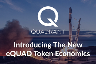 Introducing the New eQUAD Token Economics