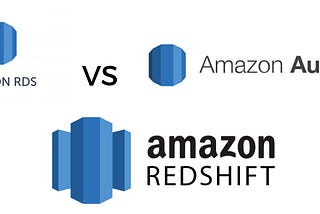 Amazon Aurora vs Amazon RDS and Amazon Redshift