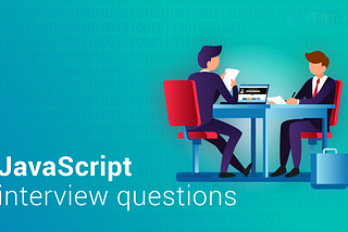 10 important Interview questions for a Javascript Developer.