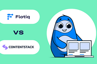 Flotiq vs Contentstack: Headless CMS Guide 2025
