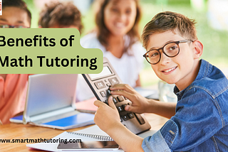 Benefits of Math Tutoring