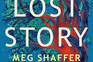 ARC Review: The Lost Story, by Meg Shaffer