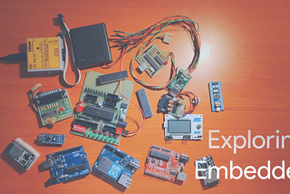 Exploring Embedded — A Primer