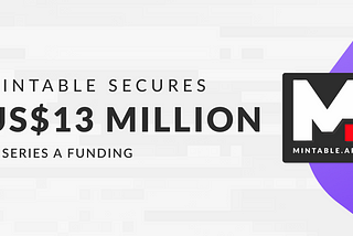 Mintable Secures US$13 Million in Series A Funding Round
