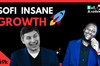 How SoFi Had an Insane Year Growth