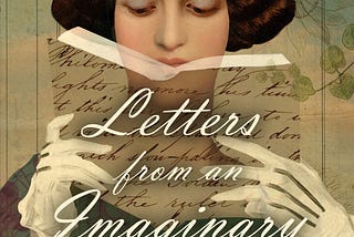 The Tachyon Books cover for Theodora Goss’s ‘Letters From an Imaginary Country.