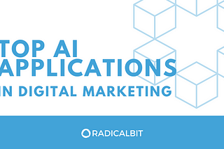 Top AI applications in Digital Marketing