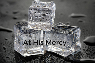 At His Mercy — Hundo “Ice”