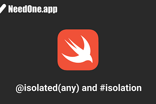 🚀 Swift 6 Concurrency: Mastering @isolated(any) and #isolation