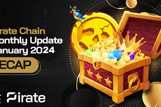 Pirate Chain Monthly Update January 2024 Recap