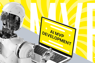 AI MVP Development: A Basic Guide