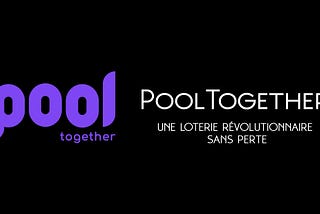 PoolTogether, une loterie révolutionnaire sans perte