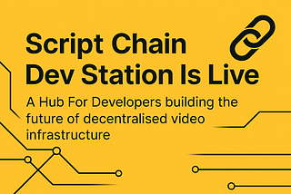 Script Chain Dev Station Is Live — A Hub For Developers