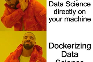 Dockerizing Data Science meme