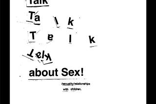 Let’s Talk about Sex!