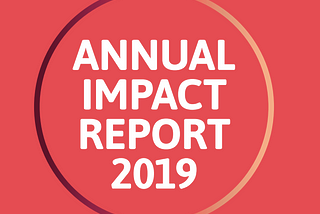 IMPACT REPORT 2019 - LAUNCH