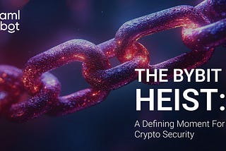 The Bybit Heist: A Defining Moment for Crypto Security