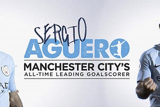 Sergio Aguero : All-time Record Goal Scorer