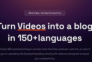 Do You Need to Turn Your Videos Into Blogs?
