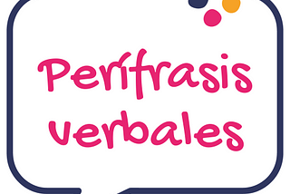 Periphrases in Spanish: A Comprehensive Guide
