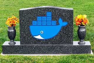 Grave with Docker’s logo on it