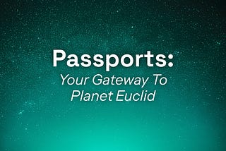Passports: Your Gateway to Planet Euclid