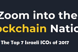 The Top 7 Israeli ICOs of 2017