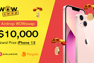 🥳WOWswap 1-Year Anniversary Airdrop of $10,000 USD.