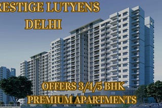 Prestige Lutyens Delhi