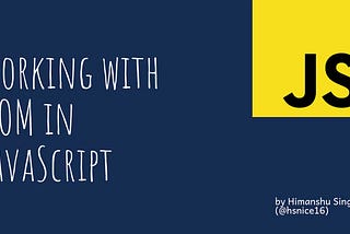 Working with DOM in JavaScript
